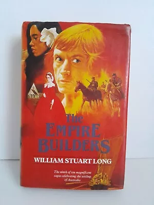 William Stuart Long The Empire Builders Hc/dj 1st Edition Vol 9 The Australians • $14.40