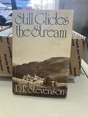 Still Glides The Stream By D. E. Stevenson (1979 Hardcover) • $0.99