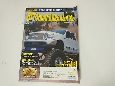 $4.74 • Buy Off Road Adventures Magazine 4 Wheel 4x4 2005 March Jeep Rubicon Maya Hunter 