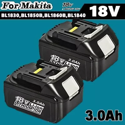 2-Pack For Makita 18V 3.0Ah LXT Lithium-Ion BL1830 BL1850 BL1860 Tool Battery • $27