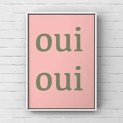 £8.99 • Buy OUI OUI - Bold Inspirational Quote Print - Wall Art Print - Typography