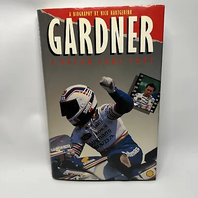 WAYNE GARDNER A DREAM COME TRUE Bio By Nick Hartgerink Grand Prix Rothmans Honda • $19.95