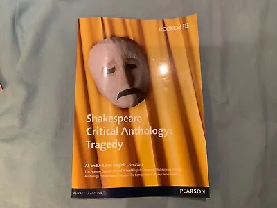 Shakespeare Critical Anthology: Tragedy (AS And A Level English Literature) • £4
