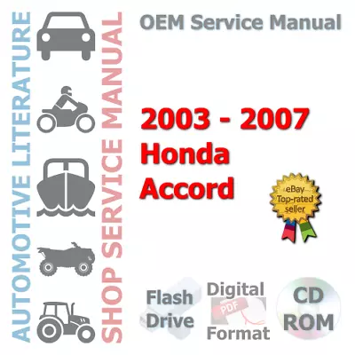 2003-2007 Honda Accord Complete Repair Service Manual • $19.39