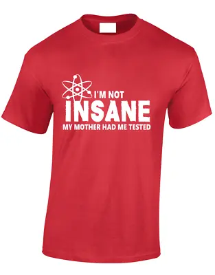 Im Not Insane Mens T Shirt Funny Design Big Bang Sheldon Theory Cooper S - 5xl • £8.99