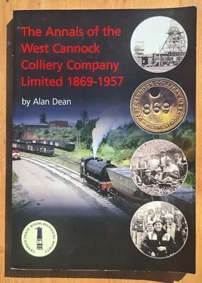 £20 • Buy SIGNED Annals Of West Cannock Colliery Company 1869-1957 (2010) Alan Dean, Fine