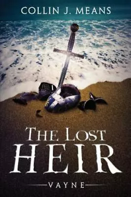 The Lost Heir By Means Collin J. • $23.47