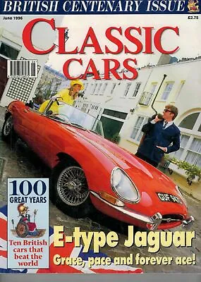 Classic Cars Magazine 1996 June E Type Jaguar XK120 XJ6 Bristol 403 4955F • £2