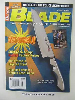 Blade  Magazine  June 2006  Bill Moran's Legacy Burns Forge Bright • $9.77