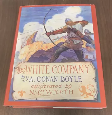 The White Company A. Conan Doyle Illustrator N.C. Wyeth HB/DJ 1988 Reprint NF • $20