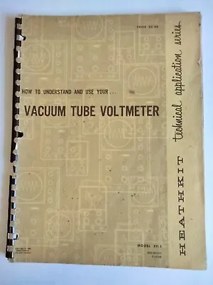 Heathkit EF-1 How To Understand And Use Your Vacuum Tube Voltmeter VTG Original • $19.95