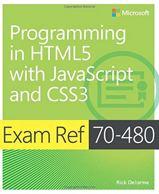 £3.03 • Buy Exam Ref 70-480 Programming In HTML5 With JavaScript And CSS3 (MCSD), Delorme, R