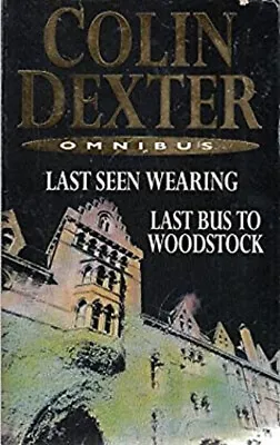 Last Seen Wearing; Last Bus To Woodstock Paperback Colin Dexter • £3.34