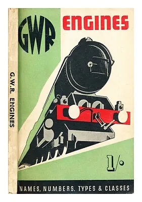 £52.44 • Buy GREAT WESTERN RAILWAY (GREAT BRITAIN) G. W. R. Engines : Names, Numbers, Types,