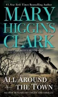 All Around The Town - Mass Market Paperback By Mary Higgins Clark - GOOD • $3.68
