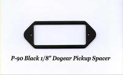 P-90 Pickup 1/8  Neck Spacer Black For Epiphone Gibson ES-175 ES-225 Project NEW • $39.99