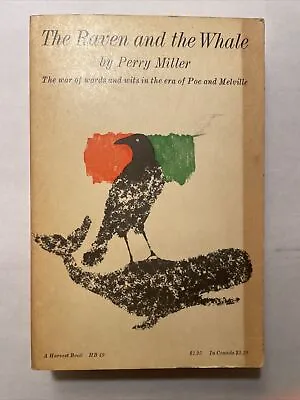 The Raven And The Whale Perry Miller Poe And Melville Milton Glaser 1956 Pb • $27