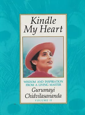 Kindle My Heart Vol 2: Wisdom And Inspiration From A Living Master Gurumayi Chid • $22.46