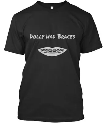 Dolly DID Have Braces In Moonraker. Tee T-shirt • $24.79