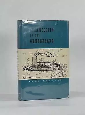 Byrd Douglas / STEAMBOATIN' DOWN THE CUMBERLAND 1st Edition 1961 • $45.50