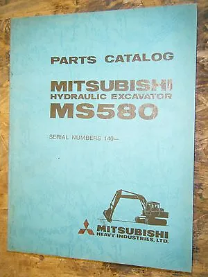 Mitsubishi Ms580 Excavator Includes Engine Factory Parts Catalog  Serial # 140- • $24.56