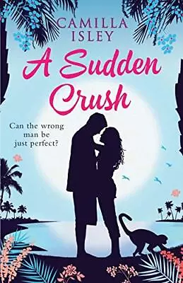 A Sudden Crush: A Romantic Comedy.New 9788887269079 Fast Free Shipping<| • $40.53