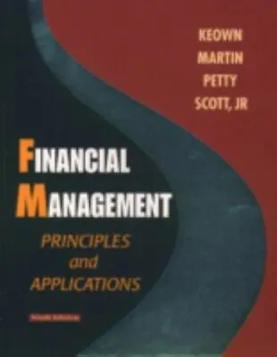 $15 • Buy Financial Management : Principles And Applications By John W. Martin, Arthur J.