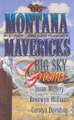 Montana Mavericks: Big Sky Grooms - Mass Market Paperback - GOOD • $5.75