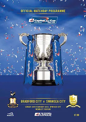 * 2013 CAPITAL ONE CUP FINAL PROGRAMME - BRADFORD CITY V SWANSEA CITY * • £4.99