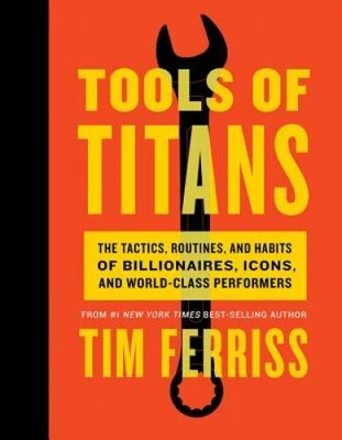 $73.95 • Buy Tools Of Titans: The Tactics, Routines, And Habits Of Billionaires, Icons, And