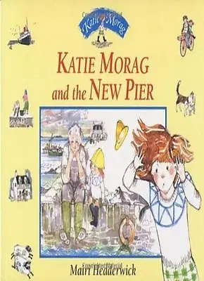 Katie Morag And The New PierMairi Hedderwick • £2.47