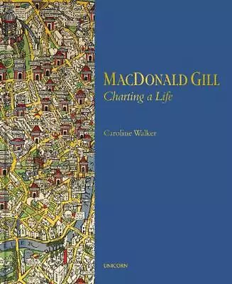 MacDonald Gill: Charting A Life By Caroline Walker (English) Hardcover Book • $43.14