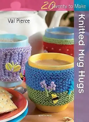 Twenty To Make - Knitted Mug Hugs By Val Pierce - Knitting Pattern Book • £4.99