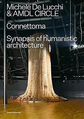 Michele DeLucchi & AMDL CIRCLE : Connettoma; Synapsis Of Humanistic Architect... • $35.08