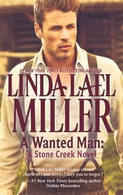 A Wanted Man: A Stone Creek Novel - 0373777221 Linda Lael Miller Paperback • $4