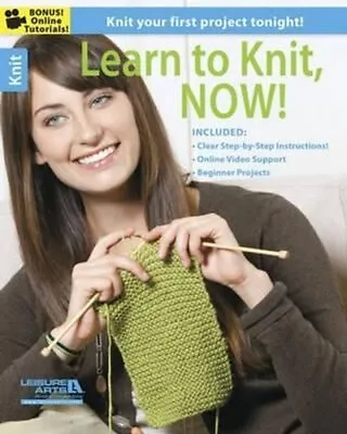 Learn To Knit Now! Knit Your First Project Tonight! 9781464706530 | Brand New • £8.99