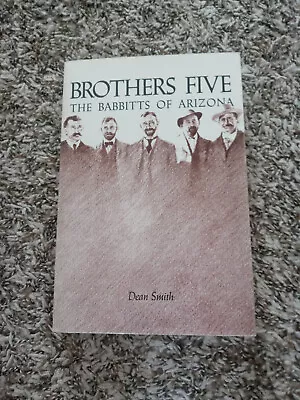 Brothers Five: The Babbitts Of Arizona | Dean E. Smith | 1989 Trade Paperback • $12.99