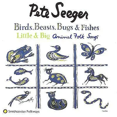 £5.77 • Buy Pete Seeger : Birds, Beasts, Bugs And Fishes - Little And Big CD (2004)