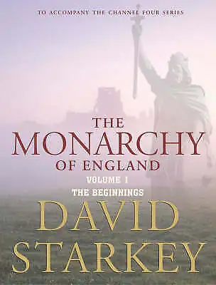 Starkey David : The Monarchy Of England Vol. 1: The Beg FREE Shipping Save £s • £3.21