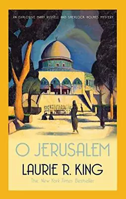 O Jerusalem (Mary Russell & Sherlock Holmes) By Laurie R. King 0749011629 • £9.26