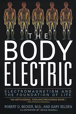 The Body Electric - Electromagnetism And The Foundation Of Life [Paperback] • £14.60