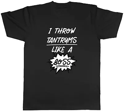 Funny Tantrums Mens T-Shirt Throw Tantrums Like A Boss Unisex Tee Gift • £8.99