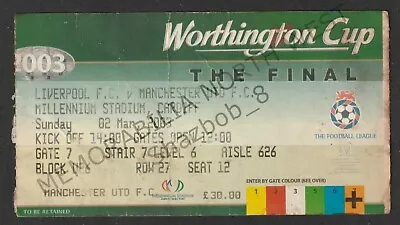 £1.89 • Buy 02/03/2003 Ticket: Liverpool V Manchester United League Cup Final