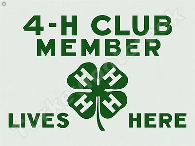 4-H CLUB MEMBER LIVES HERE  9  X 12  METAL SIGN • $14.99