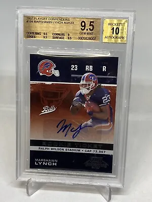 2007 Playoff Contenders  MARSHAWN LYNCH Auto ROOKIE TICKET RC BGS 9.5/10 • $489