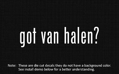 (2x) Got Van Halen? Sticker Die Cut Decal Vinyl • $4.99