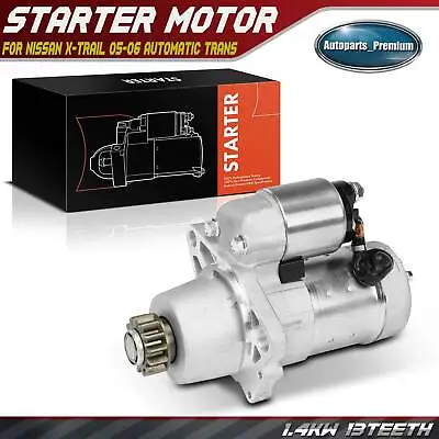 Starter Motor For Nissan	X-Trail 05-06 2.5L 1.4KW 12V CCW 13T Automatic Trans. • $70.99