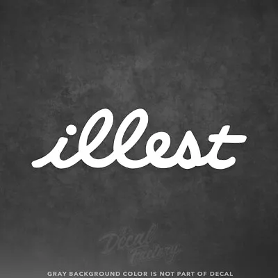 Illest Vinyl Decal Window Sticker - Fatlace Stancenation Racing JDM Low Import • $2.99