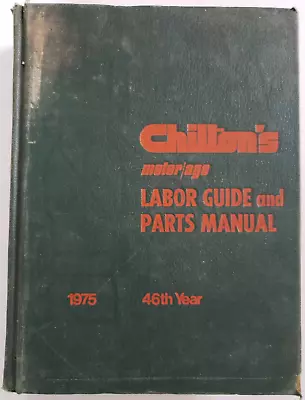 1975 Chilton's Motor Age Labor Guide Parts Manual 46th Year • $11.99