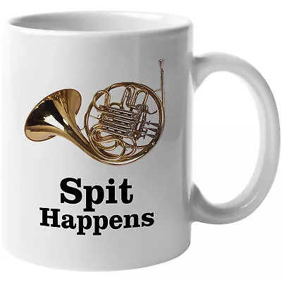 Spit Happens. Cute French Horn Coffee & Tea Gift Mug • $14.99